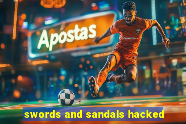 swords and sandals hacked